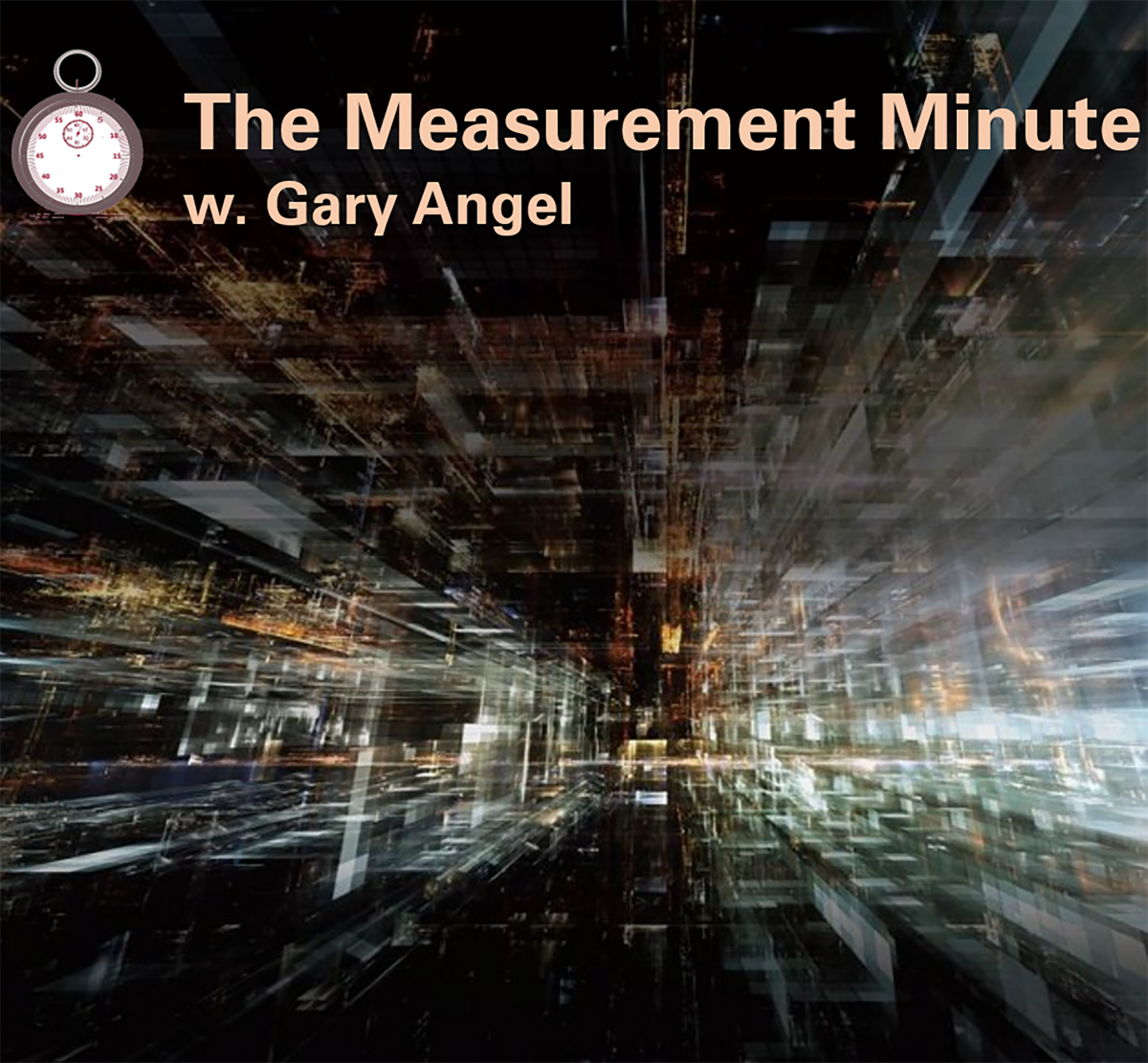 The Measurement Minute Podcast with Gary Angel